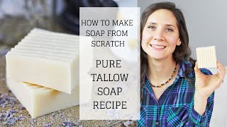 Pure Tallow Soap Recipe | HOW TO MAKE SOAP FROM SCRATCH | Bumblebee Apothecary