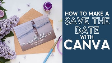 How to Make a Custom Save the Date in Canva
