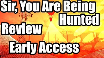 Sir, You Are Being Hunted -- Review | Early Access/Beta (HD)
