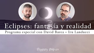 Eclipses: fantasía y realidad