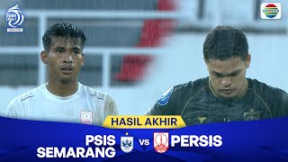 Hasil Akhir Pertandingan - PSIS Semarang vs Persis Solo | BRI Liga 1 2024/25
