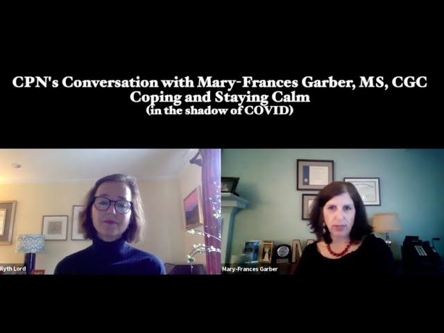 CPN talks with counselor Mary-Frances Garber on staying calm and strong in the shadow of COVID.