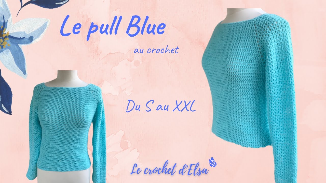 Comment faire un pull Top Down au crochet -Le pull Blue 🌻 - YouTube