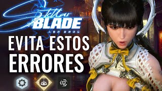 NO COMETAS ESTOS ERRORES QUE ARRUINAN TU PARTIDA EN STELLAR BLADE