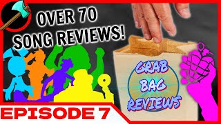 GRAB BAG REVIEWS (Episode 7): Over 70 Viewer-Requested Song Reviews by Diamond Axe Studios Music