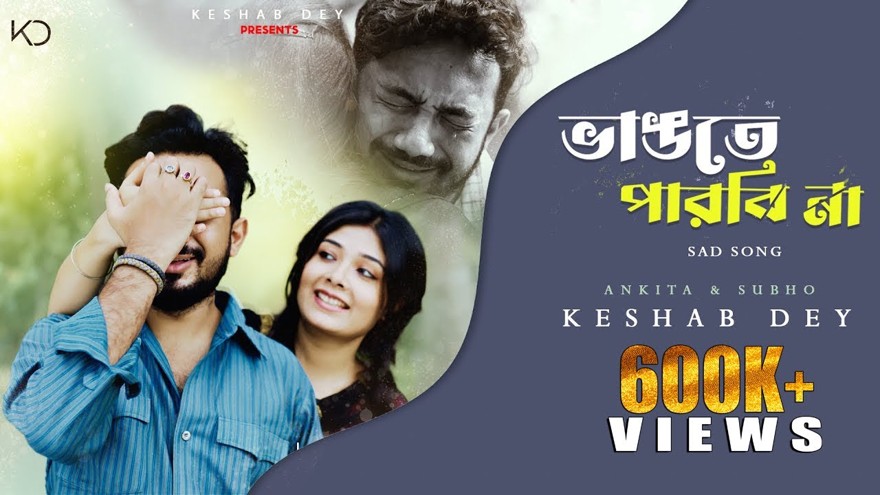 Vangte Parbina      Keshab Dey  Sad Song  Ft Ankita   Subho  New Bengali Song 2023