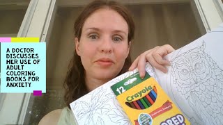 A Doctor Discuses Her Use Of Adult Coloring Books for Anxiety