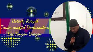 USTADZ ROSYID IMAM MASJID BAITUSSALAM TANGEN SRAGEN||SURAT AL MAARID 1-10 USTADZ ROSYID IMAM MASJID BAITUSSALAM TANGEN SRAGEN||SURAT AL MAARID 1-10