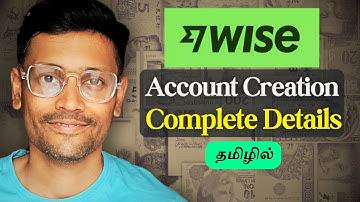 Wise Account Opening - Complete Details in Tamil