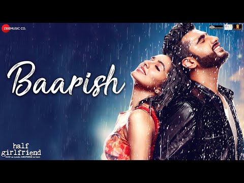 Baarish Half Girlfriend Arjun Kapoor Shraddha Kapoor Tanishk Bagchi