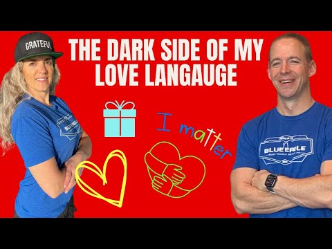 The Dark Side Of My Love Language