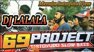 🔴DJ LA LA LA Slow Bass by 69 PROJECTS Feat KIRON CHANNEL   DJ VIRAL 2020 Untuk Cek sond