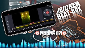 Beat Box Flicker Effects in Kinemaster || Free Professional Video Editing on Android Mobile