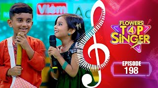 Flowers Top Singer 4 | Musical Reality Show | EP# 198