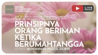 PRINSIPNYA ORANG BERIMAN KETIKA BERUMAHTANGGA | Riyaadush Shaalihiin