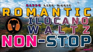 ROMANTIC ILOCANO WALTZ NON-STOP 2021| HAPPY LIFE MUSIC