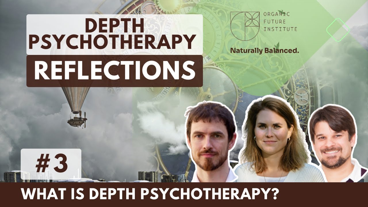 Depth Psychotherapy Reflections Episode 3 What is depth