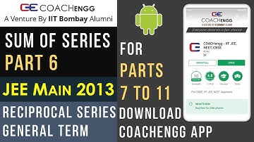 6. SUM OF SERIES IIT JEE Concepts Part 6 – JEE Main 2013 Question Solution