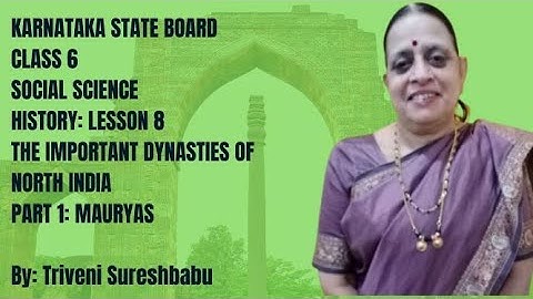 Karnataka State Board |Class 6|Social Science |Chapter 8|Important Dynasties of North India| Mauryas