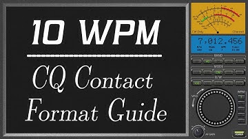 10wpm CQ Contact Format Guide, improve copy speed