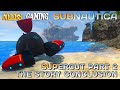 Subnautica Supercut Ep 23 - 29 (Subzero Starts Next Week)