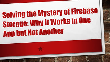 Solving the Mystery of Firebase Storage: Why It Works in One App but Not Another
