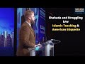 A shahada and struggling bw islamic teaching  american etiquette  15th mas icna convention