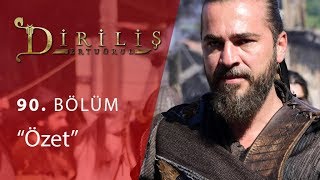 Diriliş Ertuğrul 90. Bölüm Özet