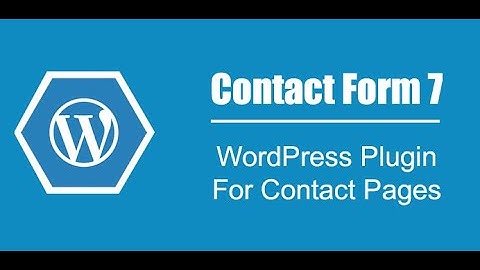 Hướng dẫn Plugin Contact Form 7 cho website wordpress