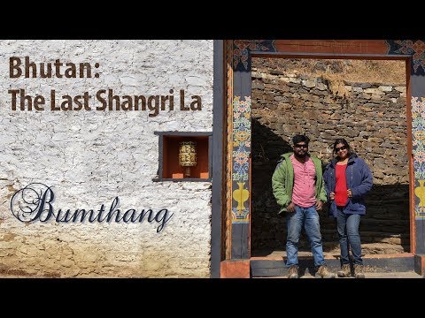 Bumthang । Bhutan