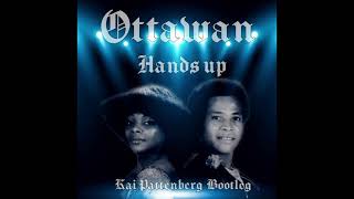 Ottawan - Hands Up (Kai Pattenberg Bootleg)