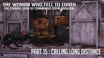 Fallout76: COMPANIONS SERIES - Sofia Daguerre - Episode 15: Calling Long Distance