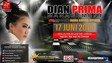 DIANA SASTRA LIVE DESA CISALAK | MAJALENGKA | 17 / 6 / 2019 | SIANG