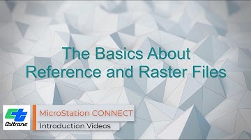 19 - MicroStation CONNECT Attaching References and Raster files