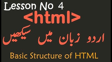 HTML Tutorial For Beginners In Urdu/Hindi | 0004 | Basic Structure of HTML | Web Development Guide