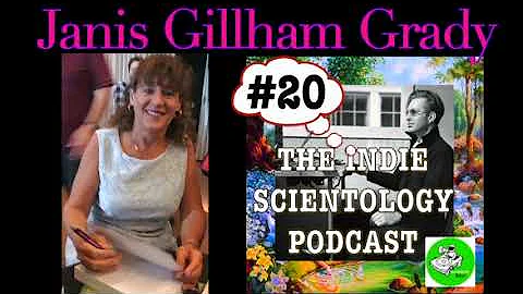 Janis Gillham Grady The Indie Scientology Podcast ...