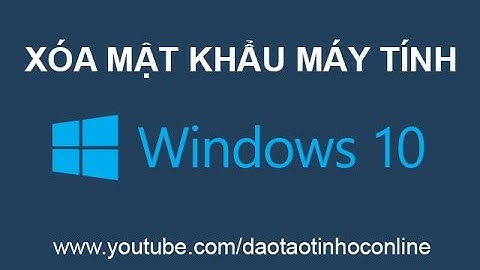 Hướng dẫn cách gỡ bỏ mật khẩu máy tính Win 10