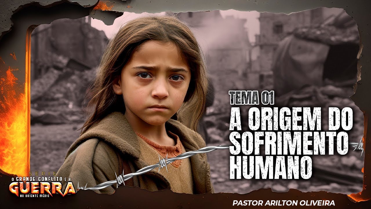 SBT 111 - A ORIGEM DO SOFRIMENTO HUMANO / O GRANDE CONFLITO E A GUERRA NO ORIENTE MÉDIO/ PR ARILTON