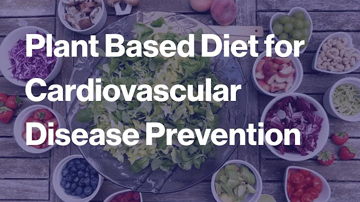 Plant Based Diet for Cardiovascular Disease Preven...