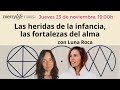 Heridas de la infancia fortalezas del alma con luna roca