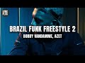 BOBBY VANDAMME X AZET BRAZIL FUNK FREESTYLE 2 Lyric Video 