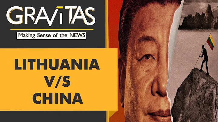 Gravitas: Tiny Lithuania takes on China - DayDayNews