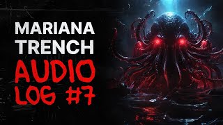 Mariana Trench - Audio Log #7 | Creepypasta