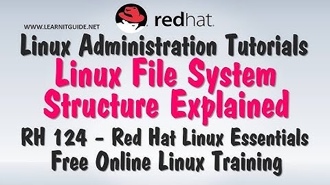 Linux Administration Tutorial #2 - Linux File System Hierarchy Structure Explained in Detailed