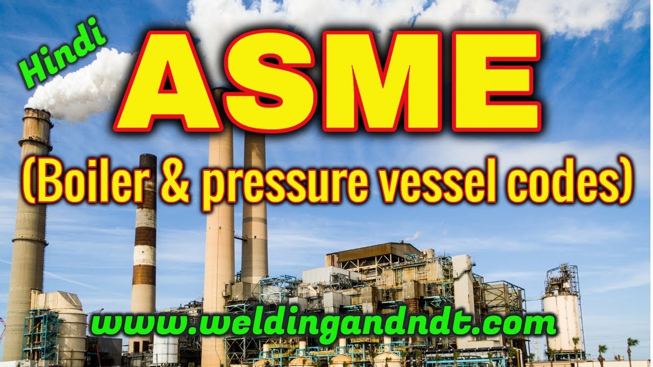 [Hindi/Urdu] Summary of ASME Boiler and Pressure Vessel Codes (BPVC ...