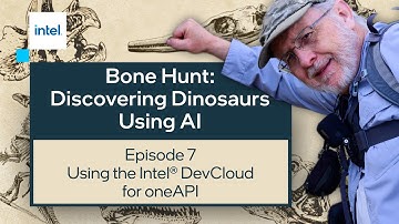 Using the Intel® Developer Cloud for oneAPI | Bone Hunt: Discovering Dinosaurs with AI