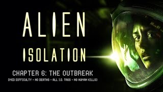 Alien Isolation: Chapter 6 [Med Difficulty - No Deaths - All I.D. Tags - No Human Kills]