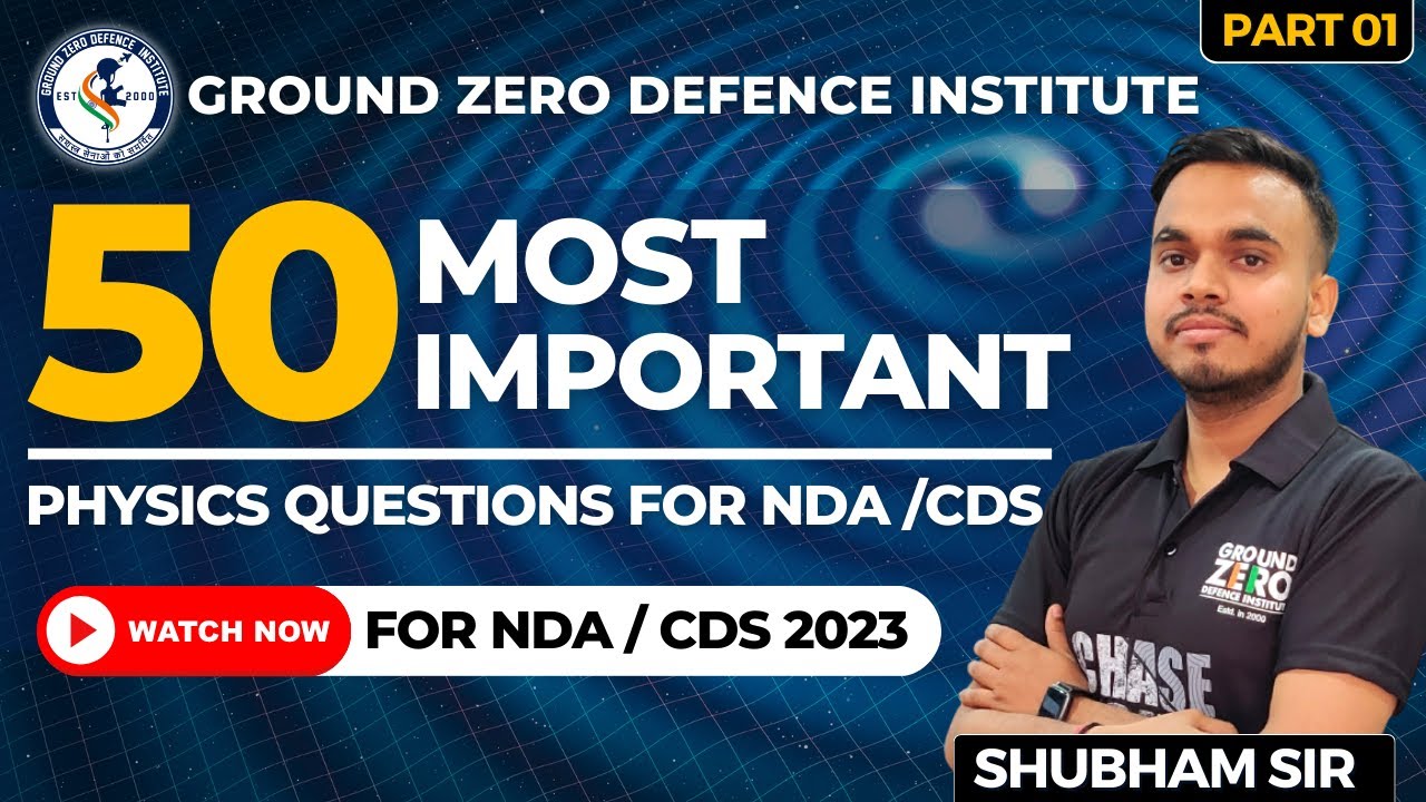 Top 50 Most Important Physics Questions for NDA & CDS 2023 | CDS & NDA 2 2023 Physics #1