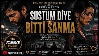 Sustum Diye Bitti Sanma Özgürce Müzik 🎵 