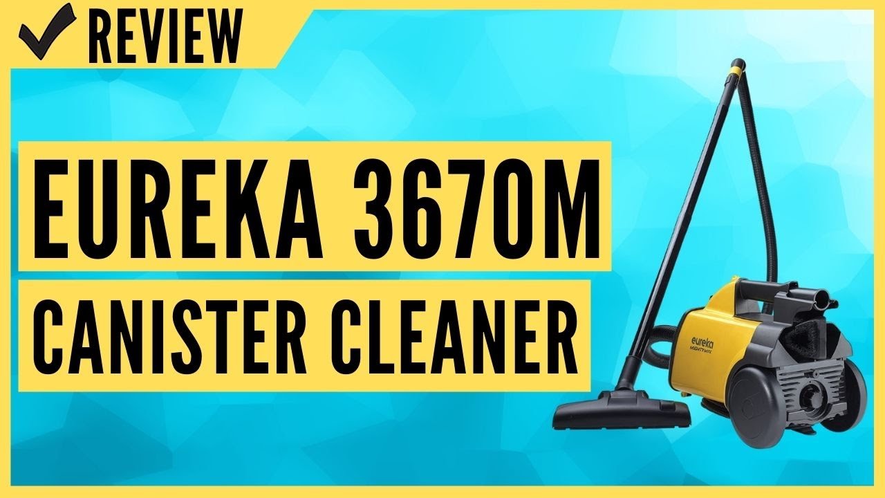 Eureka 3670M Canister Cleaner Review YouTube